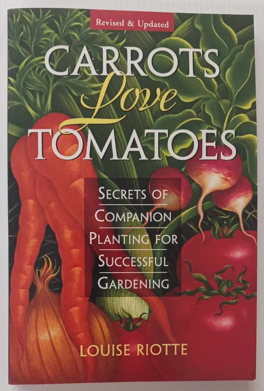 CARROTS LOVE TOMATOES - Louise Riotte