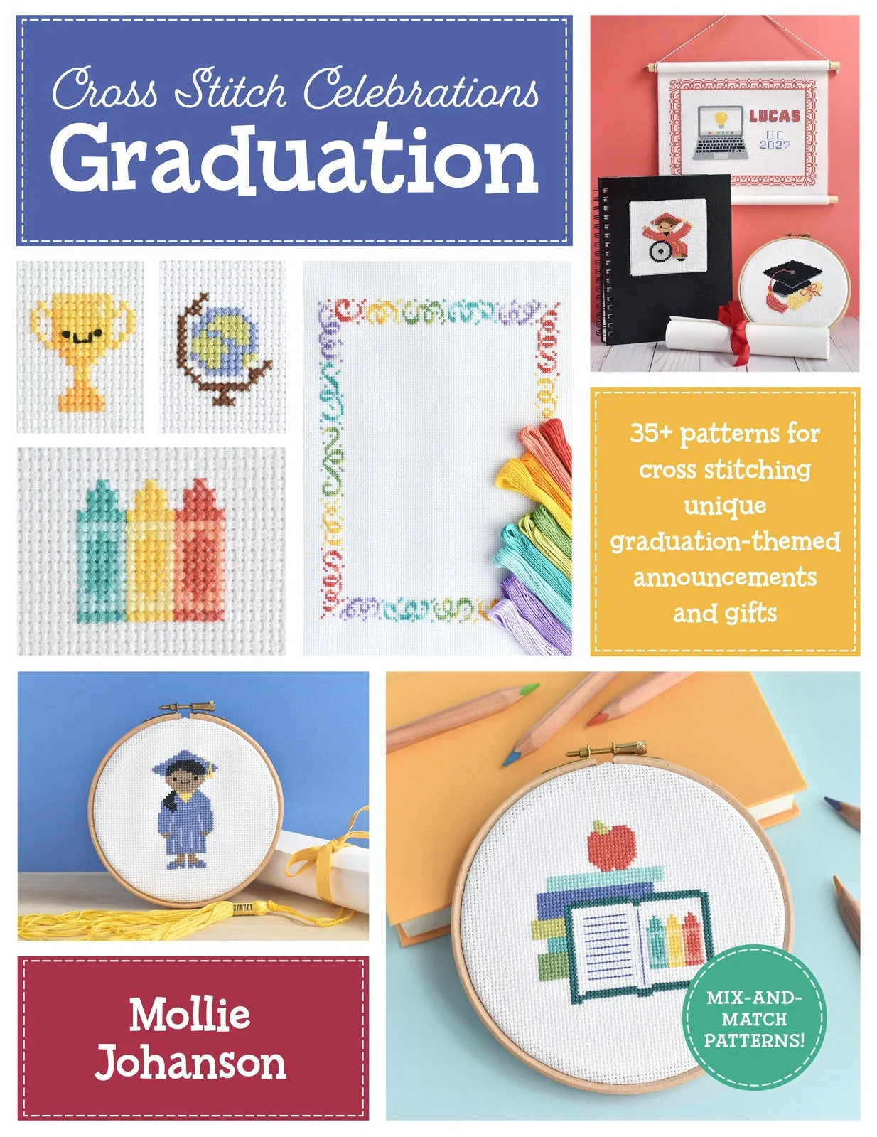 Cross Stitch Celebrations: Graduation: 35  patterns for cross stitching unique graduation-themed announcements and gifts: Volume 2