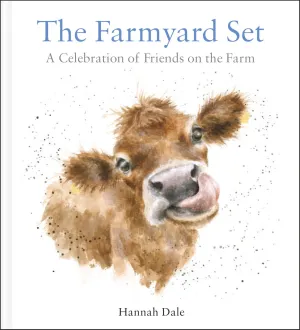 Farmyard Set A Celebration of Friends on the Farm Book by Hannah Dale